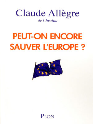 cover image of Peut-on encore sauver l'Europe ?